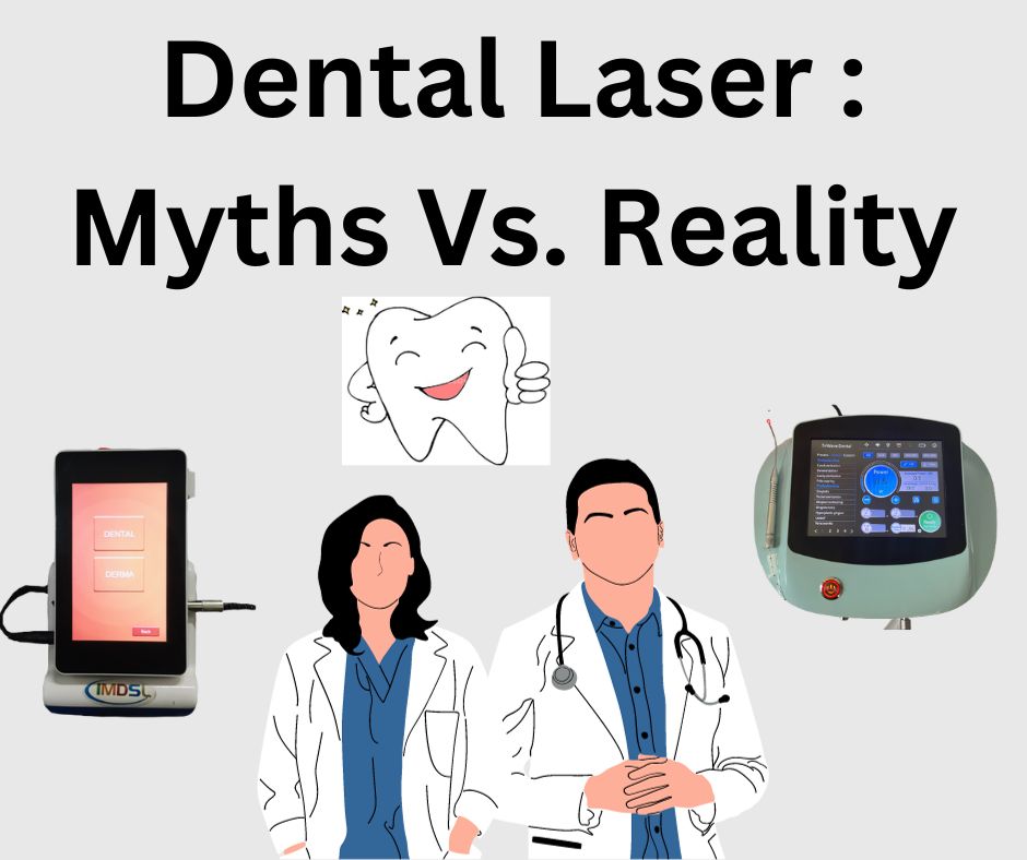 Dental Laser – Myths Vs. Reality