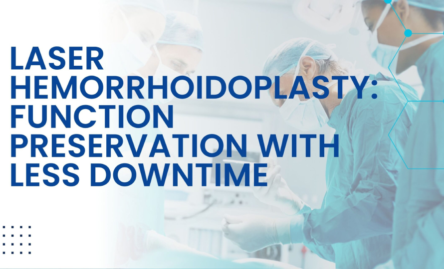 Laser Hemorrhoidoplasty: Function Preservation with Less Downtime